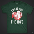 Crazy Dog Mens T Shirt I Do It for The Hos – Santa Claus Funny Christmas Party Tee